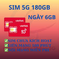 FREESHIP - CHƯA KÍCH HOẠT.Sim 5G viettel 180GB liên mạng 100 phút tỷ phút nội mạng 0d