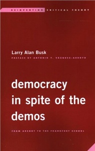 16188.Democracy in Spite of the Demos：From Arendt to the Frankfurt School
