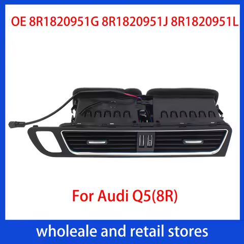 For Audi Q5(8R) 2009-2017 Air Conditioner Vent Middle Part Numbers 8R1820951G 8R1820951J 8R1820951L 