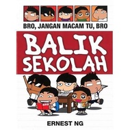[BnB] USED Balik Sekolah: Bro, Jangan Macam Tu, Bro by Ernest Ng (Used: Very good)