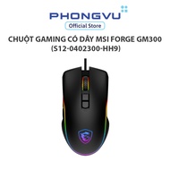 Chuột gaming có dây MSI FORGE GM300 (màu đen) (S12-0402300-HH9) - Bảo hành 12 tháng
