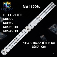 TCL TV LED 40S62 / 40P62 / 40S6000 / 40S4900 100% New 1 Set Includes 3 Bars 8 LED 6v