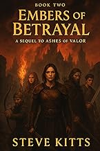 Embers of Betrayal: Book 2: Ashes of Valor