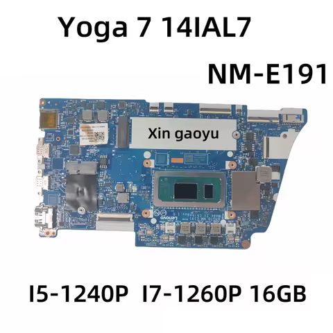 NM-E191 For ideapad Yoga 7 14IAL7/YOGA 7-14 Laptop Motherboard.With CPU I5-1240P or I7-1260P RAM 16G