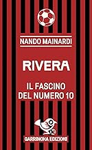 Rivera. Il fascino del numero 10 (Le figurine)