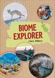 Reading Planet KS2 - Biome Explorer - Level 3: Venus/Brown band Clare Hibbert