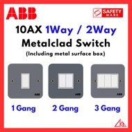 (SG Stock) ABB【1 Gang/ 2 Gang/ 3 Gang】(1 Way/ 2 Way) 10AX Metalclad Switch (Including metal surface 