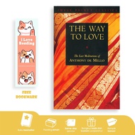 The Way to Love: The Last Meditations of Anthony de Mello by Anthony de Mello