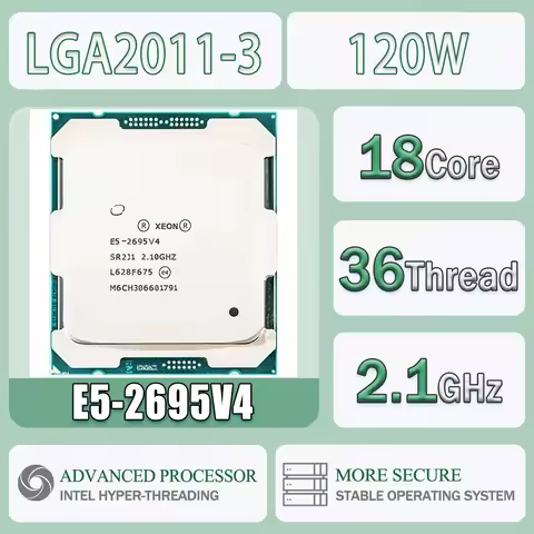 Intel Xeon E5-2695V4 2.1GHz 18 Cores 36 Threads 120W E5 2695V4 Computer CPU Processor Server E5 2695