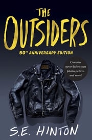 The Outsiders 50th Anniversary Edition S. E. Hinton