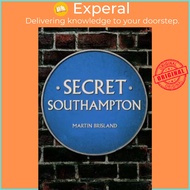 [English - 100% Original] - Secret Southampton by MARTIN BRISLAND (UK edition, paperback)