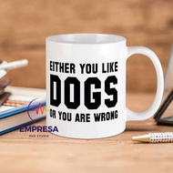 Either You Like Dogs Mug