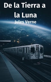 De la Tierra a la Luna Julio Verne