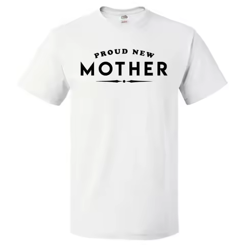 For New Mother Proud T Shirt