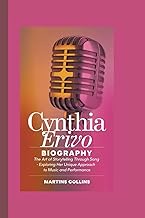 CYNTHIA ERIVO BIOGRAPHY: The Art of Storytelling Through Song - Exploring Her Unique Approach to Mus