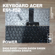 Acer ES1-132 Laptop Keyboard ES11-131 ES1-131 ES1-132-C37M C9N8 ES11 ES1-111 ES1-311 A311-31-C5Z5 (P
