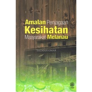 Amalan Penjagaan Kesihatan Masyarakat Melanau 9789834917197