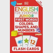 English for Everyone Junior First Words Colors, Shapes and Numbers Flash Cards