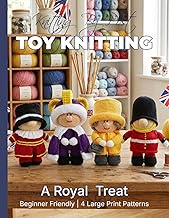 Knitting by Post: A Royal Treat Pattern Collection – 4 Easy-to-Follow Large Print Toy Designs