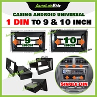 1 Din to 9 & 10 inch - Universal Single Din to Casing Android 9/10 inch