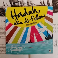 Haduh, aku di-follow! - Joko Pinurbo