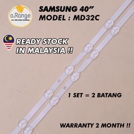 MD32C SAMSUNG 40" LED TV Backlight (LAMPU TV) SAMSUNG 40 INCH LED TV BACKLIGHT MD32 D32C