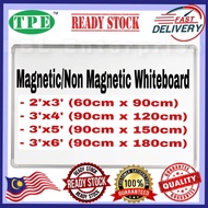 TPE Whiteboard/ Magnetic Board/ Non Magnetic Board/ Papan Putih (2'X3'/3'X4'/3'X5'/3'X6')