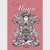 Yoga Coloring Book for Adults: Yoga Coloring Book for Adults Meditation Coloring Book for Adults Mindfulness Coloring Book