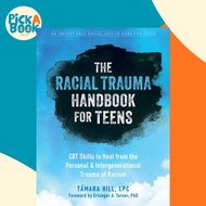 The Racial Trauma Handbook for Teens - CBT Skills to Heal from the Personal and I by Tamara Hill (UK
