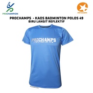 Kaos Jersey Badminton Prochamps Polos Biru Langit 049 (Reflectif)