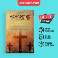 Memorizing 1 Corinthians 13 - The Way Of Love - Paperback - English - 9781952381553