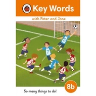 KEY WORDS: 8B SO MANY THINGS TO DO! (PETER AND JANE)