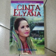 Cinta Elyana - Misya Darlina  Novel Preloved/Cinta/Buku/Hobi