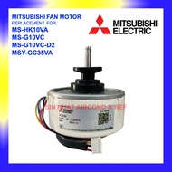 Mitsubishi Electric Indoor Fan Motor Mr Slim MS-HK10VA MS-G10VC MS-G10VC-D2 MSY-GC35VA Replacement M