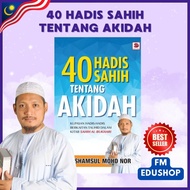 40 Hadis Sahih Tentang Akidah | Galeri Ilmu Buku Ilmiah Agama Islamik Hadith Sohih Aqidah