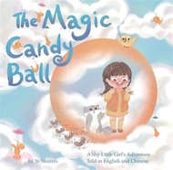 32148.The Magic Candy Ball: A Shy Little Girl's Adventure Told in English and Chinese