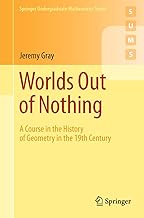 Worlds Out of Nothing: A Course in the History of Geometry in the 19th Century: 0