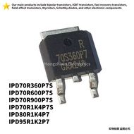 5PCSIPD70R360P7S 70R360P7 IPD70R600P7S 70R600P7 IPD70R900P7S 70R900P7 IPD70R1K4P7S 70R1K4P7 IPD80R1K