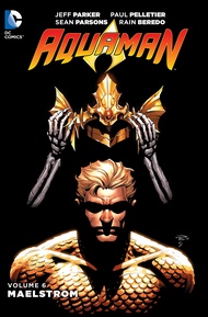 Aquaman - the New 52! 6: Maelstrom