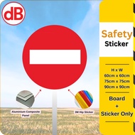 No Entry Signs - Reflective Road Traffic Sign - RP1 @ BERHENTI