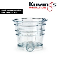 Kuvings C7000 (NS-721) EVO 820 (NS-1226) Blank Ice Cream Maker Strainer