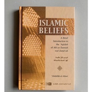 Islamic Beliefs: A Brief Introduction to the ‘Aqeedah of Ahl as-Sunnah wal-Jamâ‘ah