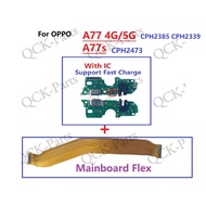 With IC USB Board Charger Charging Dock Port Connector Flex Cable For OPPO A77 4G 5G 2022 A77s Mainb
