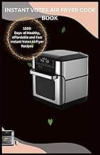 Instant vortex Airfryer Cook book: 1500 days of Healthy, Affordable and fast instant Vortex Airfryer Recipes