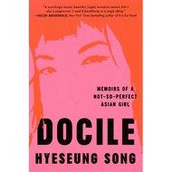 Docile: Memoirs of a not-so-perfect Asian Girl by Song Hyeseung