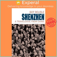 Shenzhen - A Travelogue From China by Guy Delisle (UK edition, paperback)