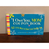 “I Owe You, Mom” Coupon Book -52 little ways to show i love you big time by Lenore Skenazy & Carol B