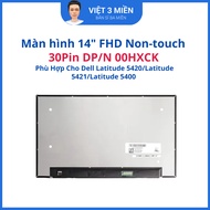 Dell Latitude 5420/Latitude 5421/Latitude 5400 14 laptop screen" FHD Non-touch 30Pin DP/N 00HXCK