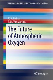 The Future of Atmospheric Oxygen V. N. Livina