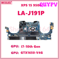 LA-J191P QUYPV กับ CPU เจนเนอเรชัน I7-10th GTX1650-V4G GPU แล็ปท็อปแผงวงจรหลักสำหรับ Dell XPS 15เมนบอร์ด5550ที่มีความแม่นยำ9500 APITV